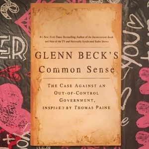 Glenn Beck's Common Sense: The Case Against an Out-of-Control Government